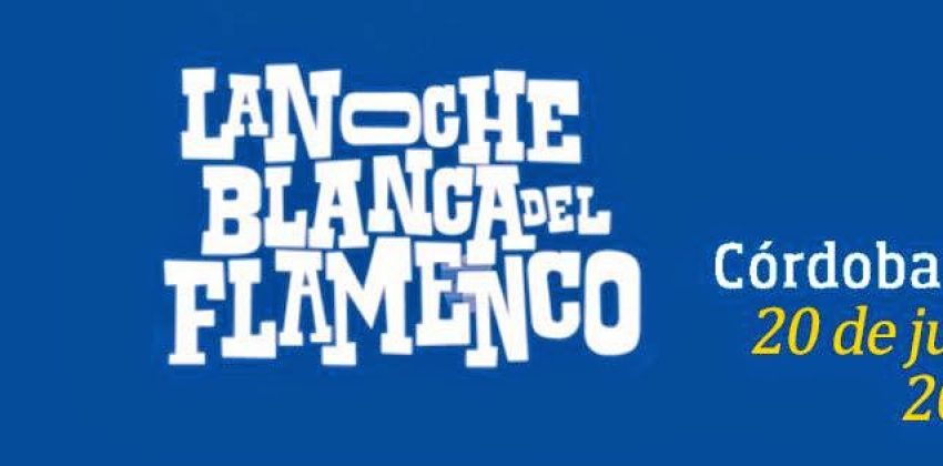 Música, arte y compás en la VIII Noche Blanca del Flamenco de Córdoba